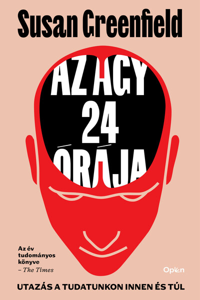 Az agy 24 órája - Utazás a tudatunkon innen es túl