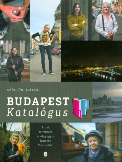 Budapest katalógus /Arcok, történetek a világ egyik legszebb fővárosából