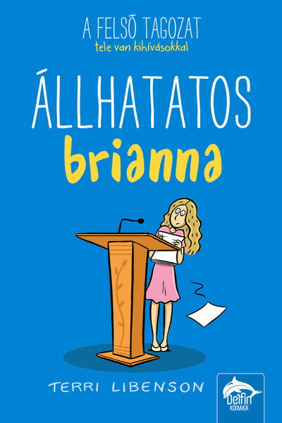 Állhatatos Brianna - Felsősök a suliban-sorozat 4. rész