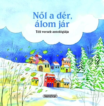 Nől a dér, álom jár - Téli versek antológiája (új kiadás)