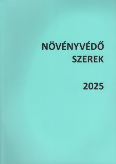 Növényvédő szerek 2025 (egykötetes kiadás)