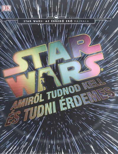 Star Wars: Amiről tudnod kell és tudni érdemes /Az ébredő erő hajnala