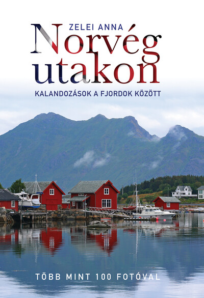 Norvég utakon - Kalandozások a fjordok között (2. kiadás)